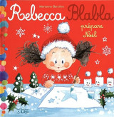 Rebecca Blabla prépare Noël