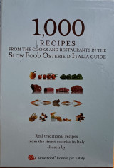 1.000 Recipes from the cooks and restaurants in the Slow Food Osterie D' Italia Guide