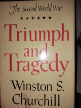 Triumph and Tragedy (the Second World War)
