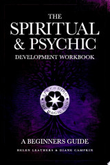 The Spiritual & Psychic Development Workbook - A Beginners Guide