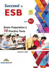 Succeed in ESB Level B2 Exam Preparation & 10 Practice Tests Teacher's Book