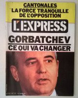Gorbatchev: Ce qui va changer - L' Express No 1758, 15-21 Mars 1985
