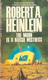 The Moon is a Harsh Mistress