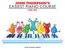 John Thompson's easiest piano course