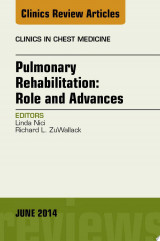 Pulmonary Rehabilitation: Role and Advances, An Issue of Clinics in Chest Medicine, E-Book