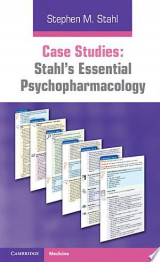Case Studies: Stahl's Essential Psychopharmacology