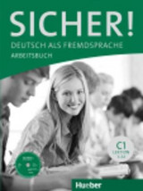 Sicher! C1 Arbeitstudent' s Book uch (+ CD-Rom)