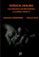 SURGICAL HEALING: FROM MOLECULLAR MECHANISMS TO CLINICAL ASPECTS