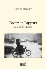 Poetry on Papyrus: a short story collection