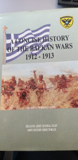 A Concise History of the Balkan Wars, 1912-1913