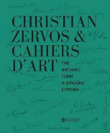 Christian Zervos and Cahiers D'Art- The archaic turn