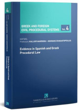Evidence in Spanish and Greek procedural law: Editors: Professors Kalliopi Makridou - Georgios Diamantopoulos. [Series: Greek and Foreign Civil Procedural Systems - Vol. 4]