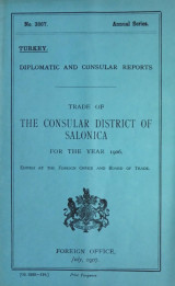 Diplomatic and consular reports. Turkey. Report for the year 1906 on the trade of the consular district of Salonica