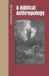 A Biblical Anthropology