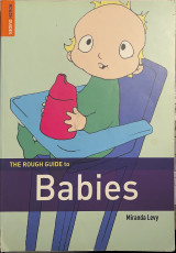 The rough guide to babies