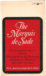 Three Complete Novels: Justine, Philosophy in the Bedroom, Eugenie de Franval and other writings