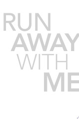 Run Away with Me
