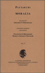Plutarchi Moralia recognovit Gregorius N. Bernardakis. Vol. V: Editionem maiorem curaverunt Panagiotes D. Bernardakis, Henricus Gerardus Ingenkamp