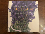 Pure scents for Relaxation
