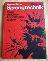 Neuzeitliche Sprengtechnik. Mittel, Verfahren, Anwendungsgebiete
