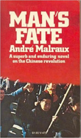 Man's Fate - La Condition Humaine