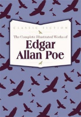 The Complete Illustrated Works of Edgar Allan Poe