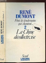 Finis les lendemains qui chantent, tome 2, La Chine décollectivise.