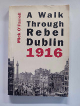 A Walk Through Rebel Dublin 1916
