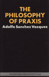 The Philosophy of Praxis