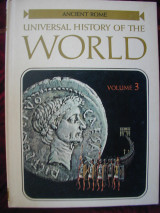 Ancient Rome the Universal History of the World Volume III