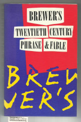 Brewer’s Dictionary of Twentieth Century Phrase and Fable