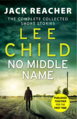 No Middle Name: Jack Reacher Story Collection