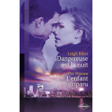 Dangereuse est la nuit ; L'enfant disparu