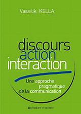 Discours Action Interaction: Une approche pragmatique de la communication