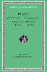 Plato: Cratylus. Parmenides. Greater Hippias. Lesser Hippias. 1926