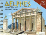 Delphes: Les monuments avec RECONSTITUTIONS