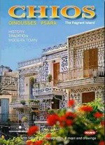 Chios, Oinousses, Psara: The Fragrant Island: Pyrgi - Mesta - Anavatos - Nea Moni