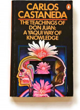 The Teachings of Don Juan: A Yaqui way of knowledge