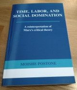 Time, Labor, and Social Domination: A Reinterpretation of Marx's Critical Theory
