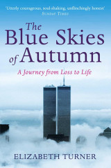 The Blue Skies of Autumn - A Journey from Loss to Life