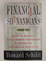 Financial shenanigans - how to detect accounting gimmicks & fraud in financial reports