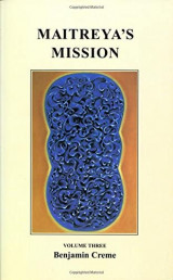 Maitreya's Mission, Volume Three