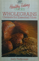 Wholegrains: Cereals for Essential Fibre