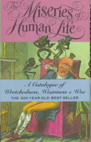 The Miseries of Human Life
