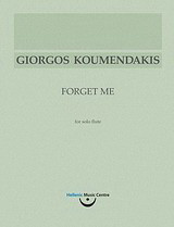 Γιώργος Κουμεντάκης, Forget Me: για σόλο φλάουτο
