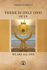 THERE IS ONLY ONE! OF US: WE ARE ALL ONE