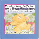 Round and Round the Garden Like a Forever Friends Bear (a collection of old fashioned rhymes)