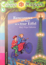 La cabane magique, Tome 30: Rencontres en haut de la Tour Eiffel