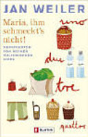 Maria, ihm schmeckt's nicht!