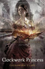 The Infernal Devices 3: The Clockwork Princess